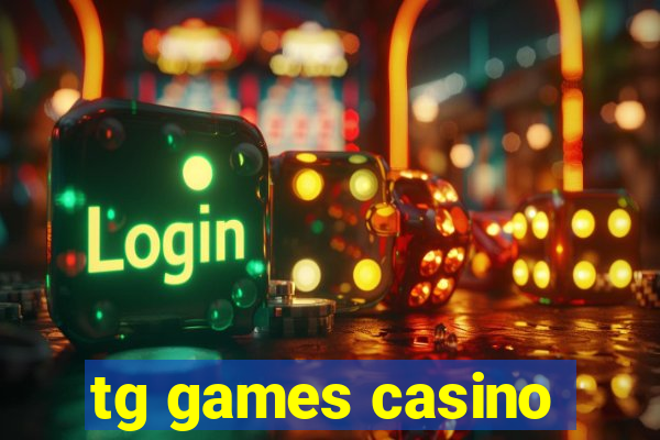 tg games casino