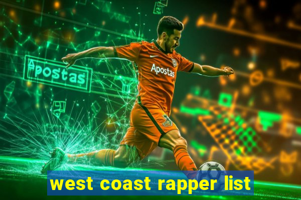 west coast rapper list