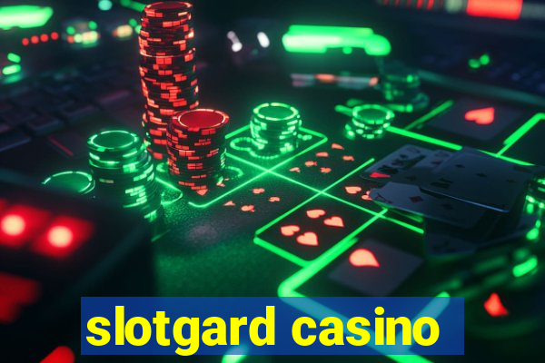 slotgard casino