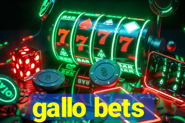 gallo bets