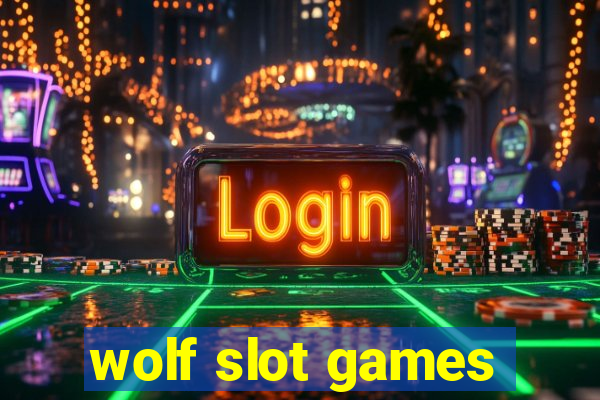 wolf slot games