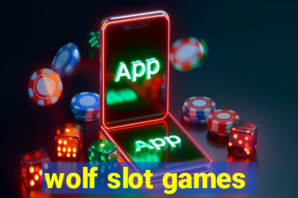 wolf slot games