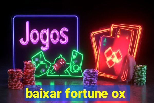 baixar fortune ox