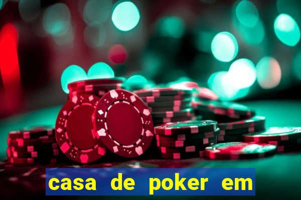 casa de poker em vila velha