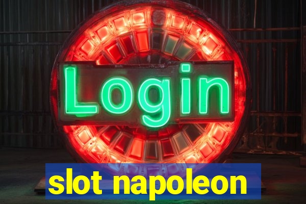 slot napoleon