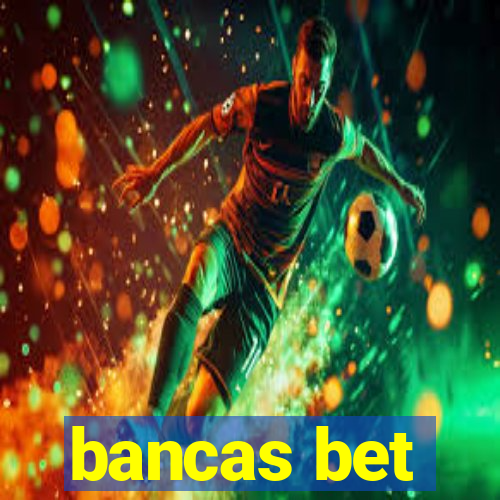 bancas bet