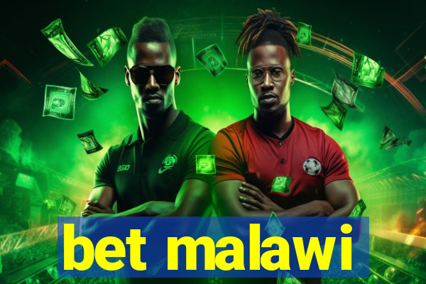 bet malawi