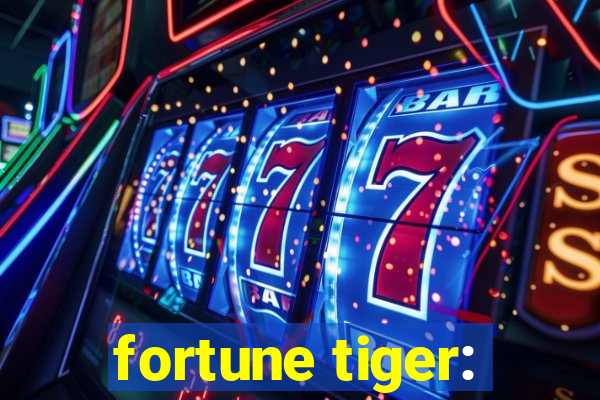 fortune tiger: