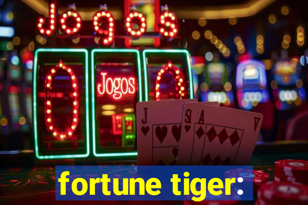 fortune tiger: