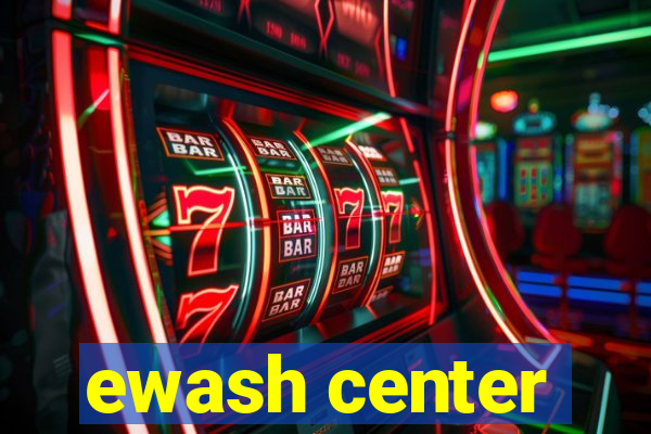 ewash center