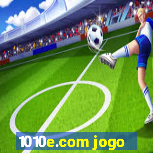 1010e.com jogo