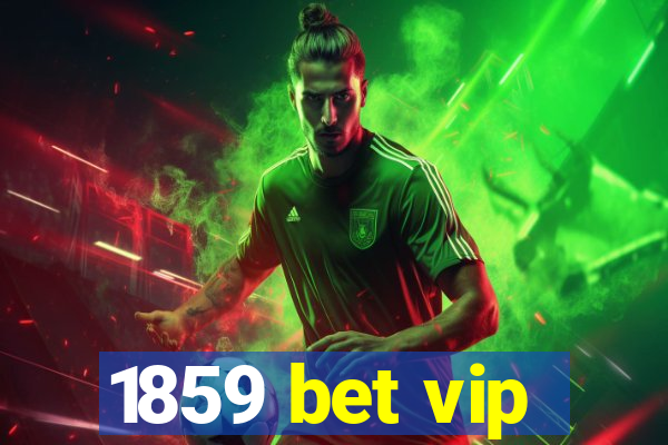 1859 bet vip