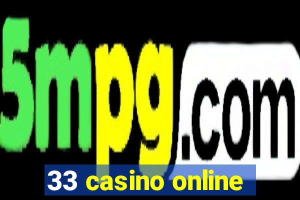 33 casino online