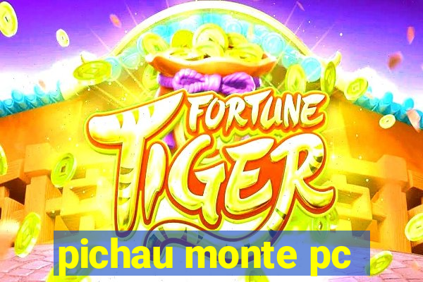 pichau monte pc