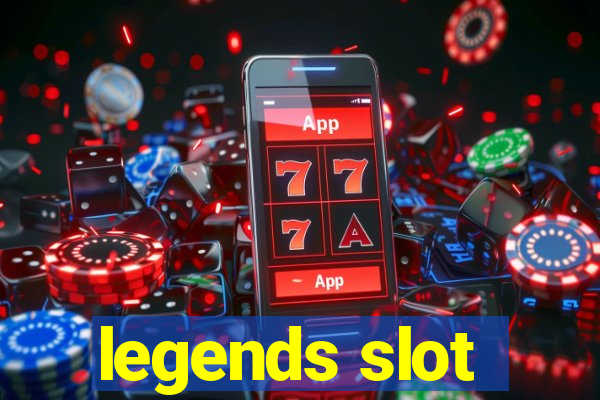 legends slot