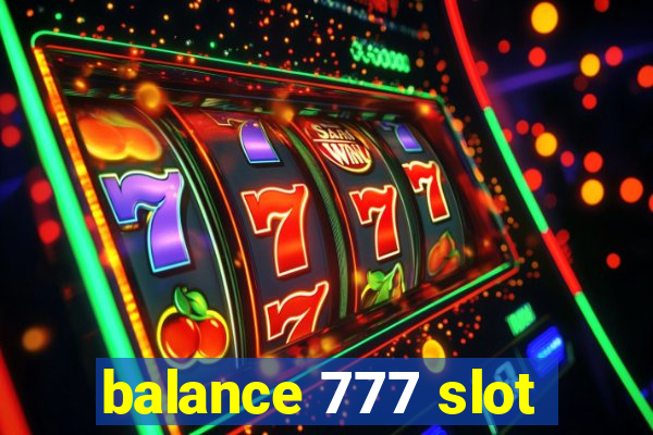 balance 777 slot