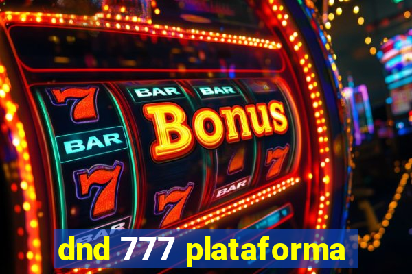 dnd 777 plataforma