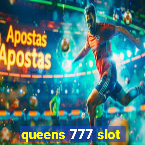 queens 777 slot