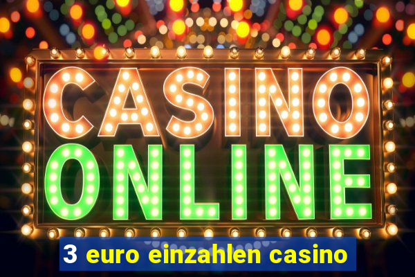 3 euro einzahlen casino