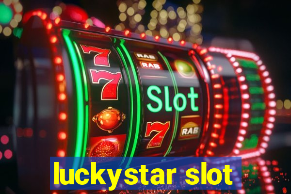 luckystar slot