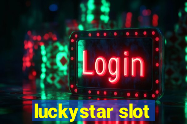 luckystar slot