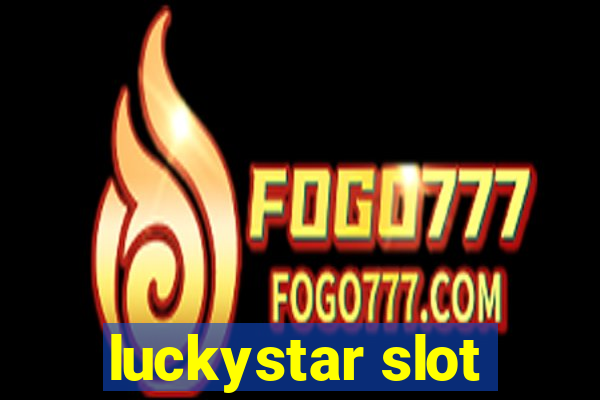 luckystar slot