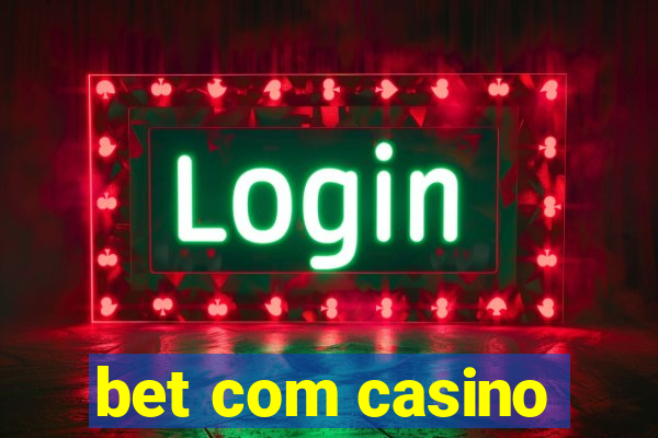 bet com casino