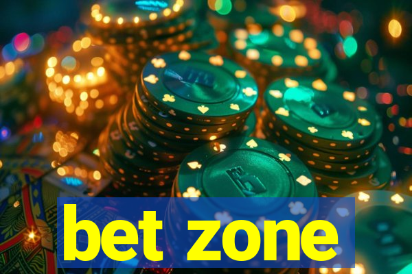 bet zone