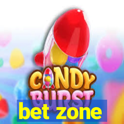 bet zone