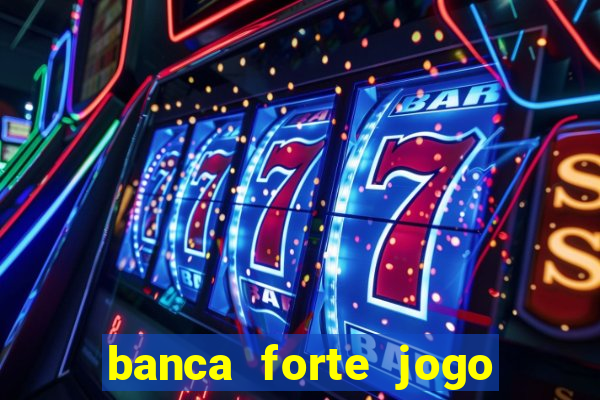 banca forte jogo do bicho app