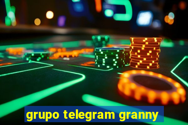 grupo telegram granny