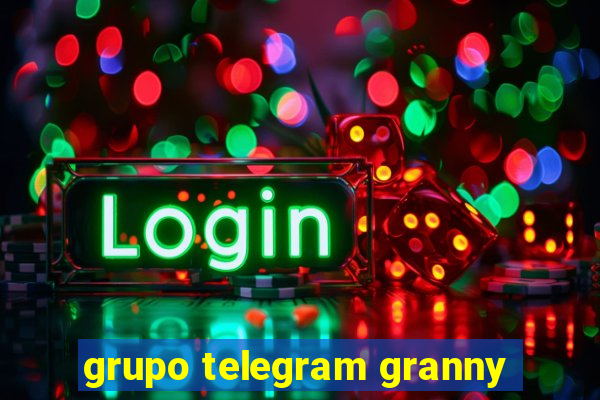 grupo telegram granny