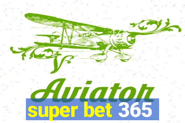 super bet 365