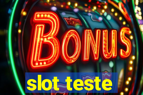 slot teste