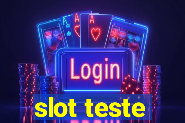 slot teste