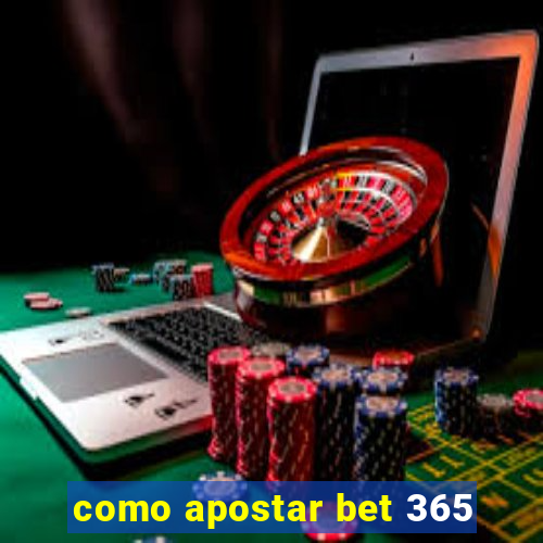 como apostar bet 365