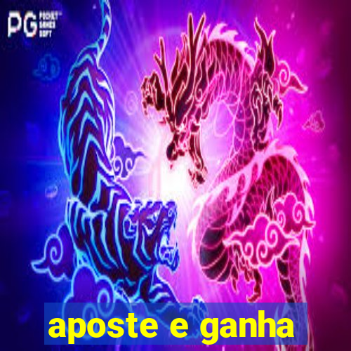 aposte e ganha