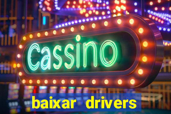 baixar drivers windows 7