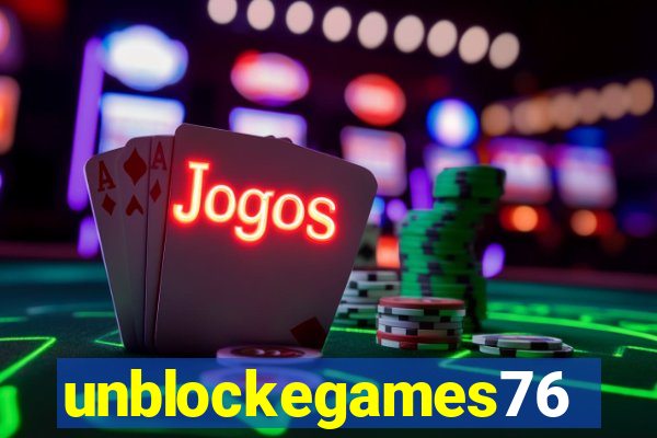 unblockegames76