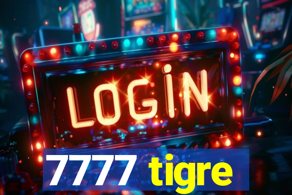 7777 tigre