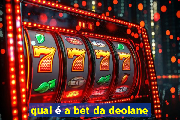 qual é a bet da deolane