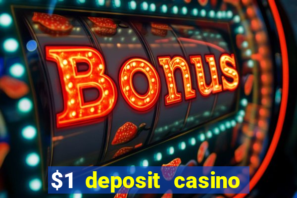 $1 deposit casino in canada