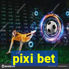 pixi bet