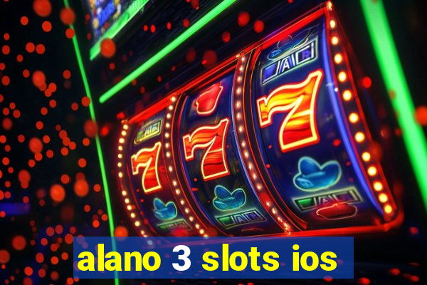 alano 3 slots ios