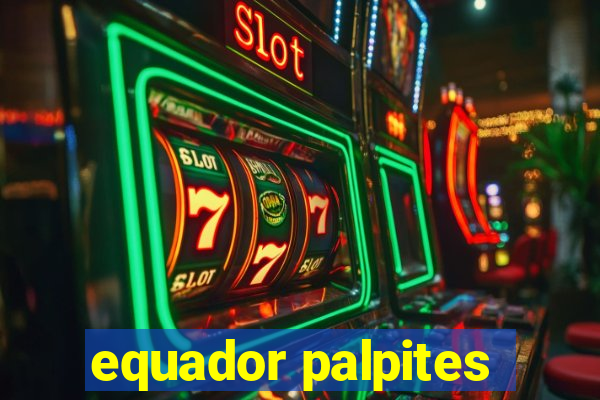 equador palpites