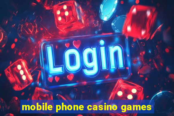 mobile phone casino games