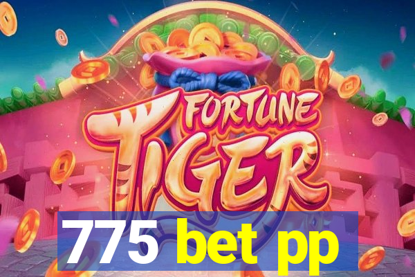 775 bet pp