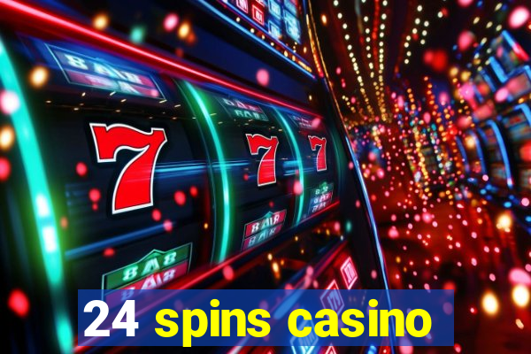 24 spins casino