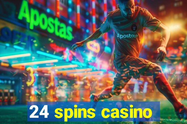 24 spins casino