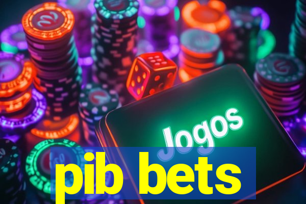 pib bets